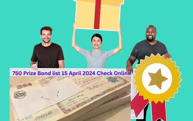750 Prize Bond list April 2024 online check