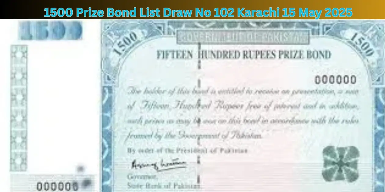 1500 Prize Bond List Draw No 102 Karachi 15 May 2025